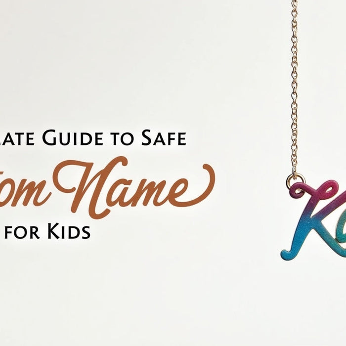 The Ultimate Guide to Safe Custom Name Necklaces for Kids