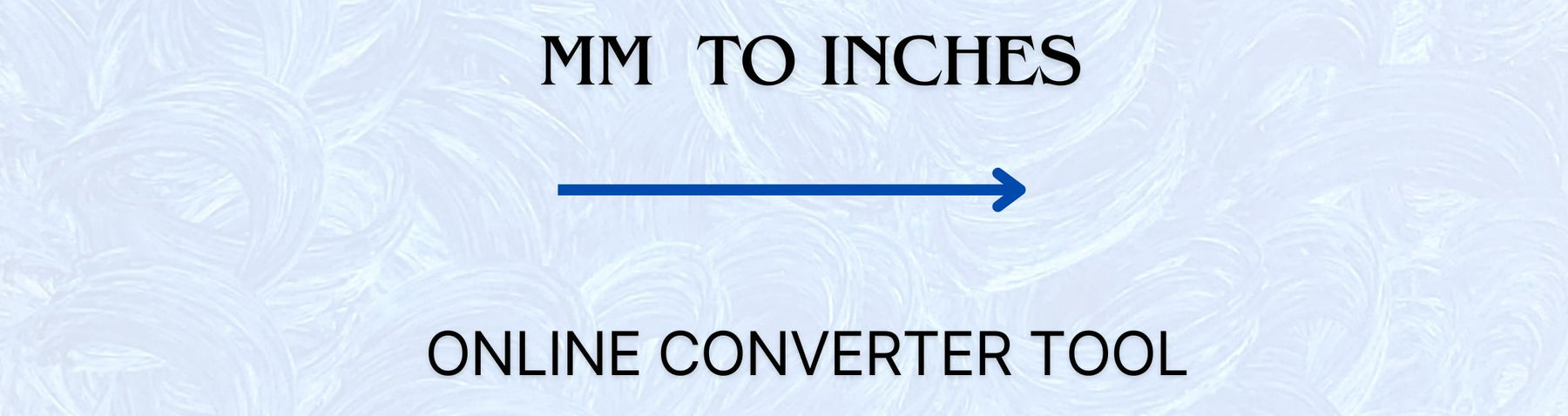 Online Tool to Convert MM to Inches